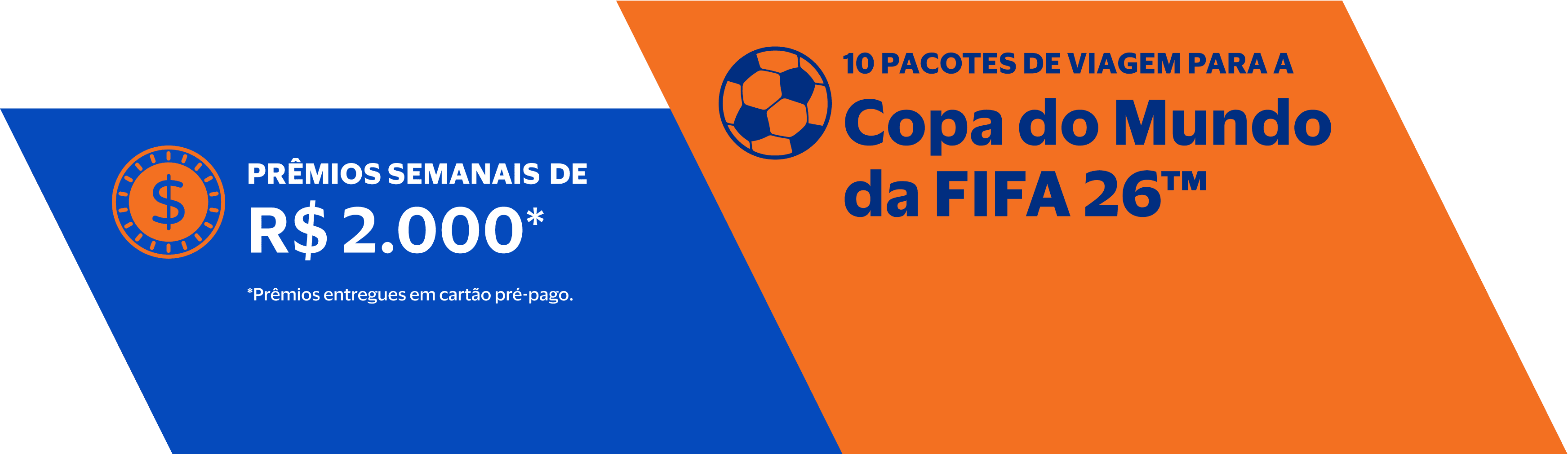 Prêmios Semanais de R$ 2.000*