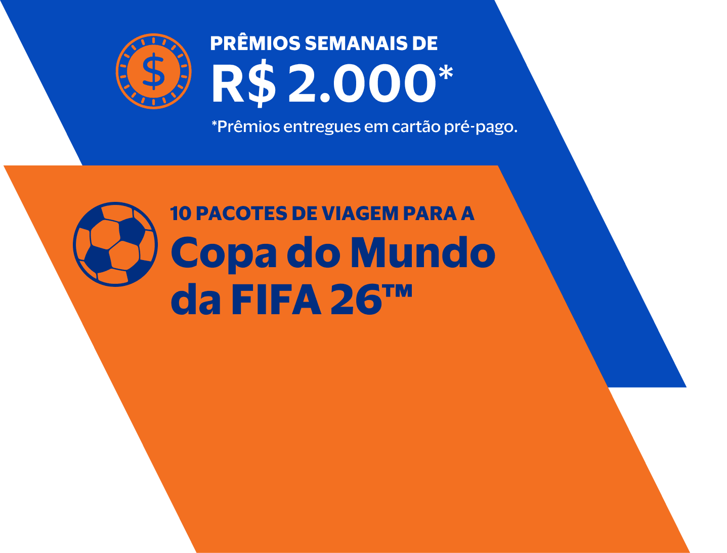 Prêmios Semanais de R$ 2.000*